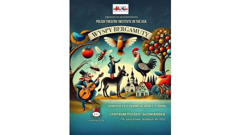 “Wyspy Bergamuty” – przedstawienie dla dzieci, sobota, 6 czerwca, godz. 3:30PM, 176 Java Street